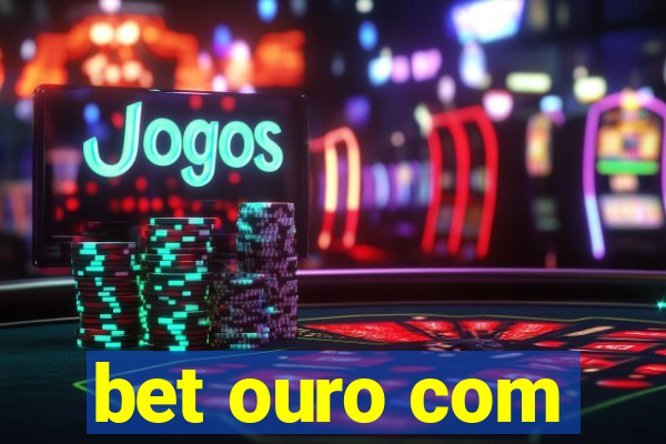 bet ouro com